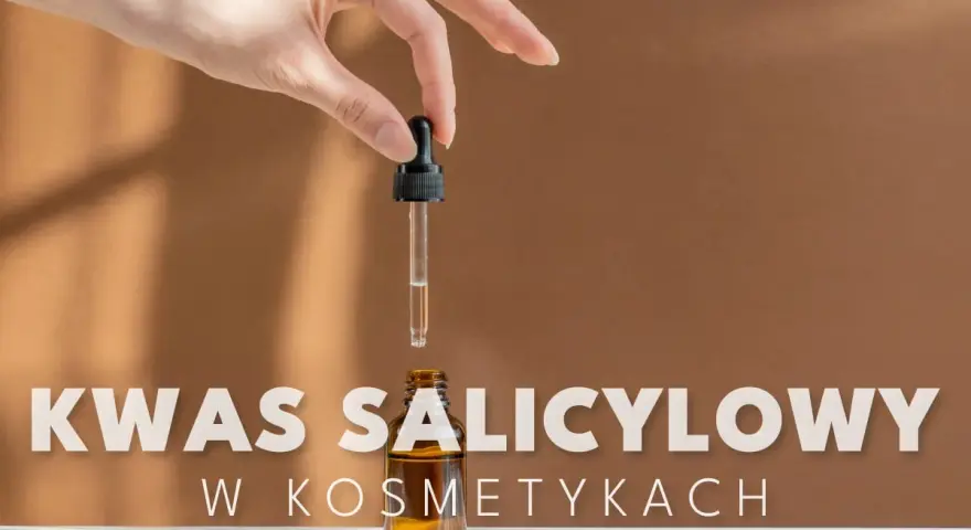 Dłoń trzyma pipetkę z serum. Tekst informuje z czym nie łączyć kwasu salicylowego w kosmetykach.